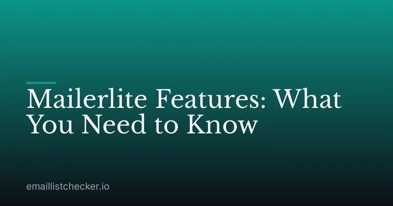 Mailerlite Features: What You Need to Know
