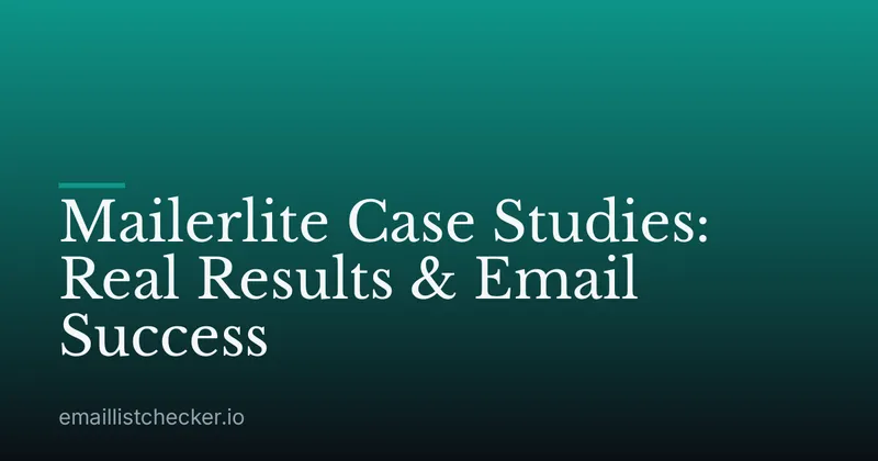 Mailerlite Case Studies: Real Results & Email Success