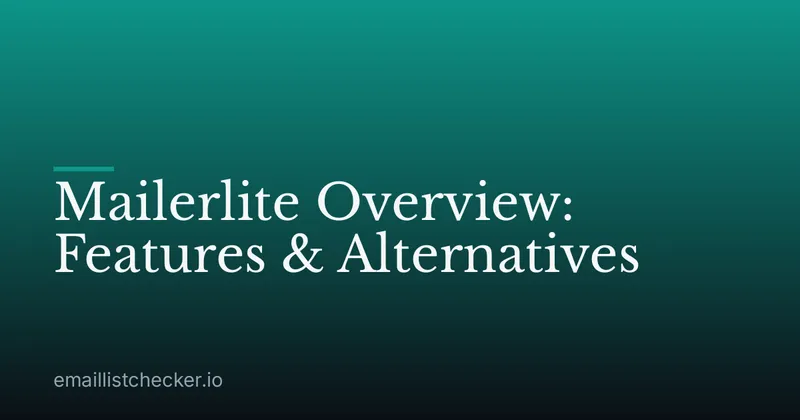 Mailerlite Overview: Features & Alternatives