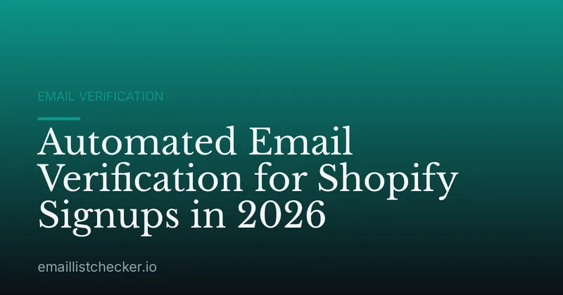 Automated Email Verification for Shopify Signups in 2026