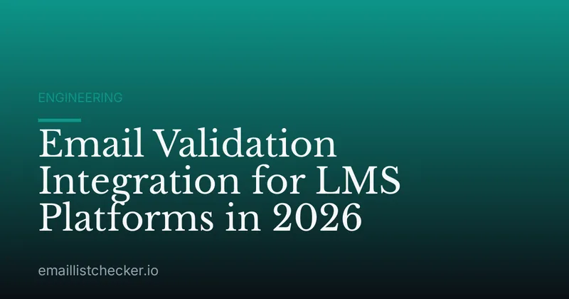 Email Validation Integration for LMS Platforms in 2026