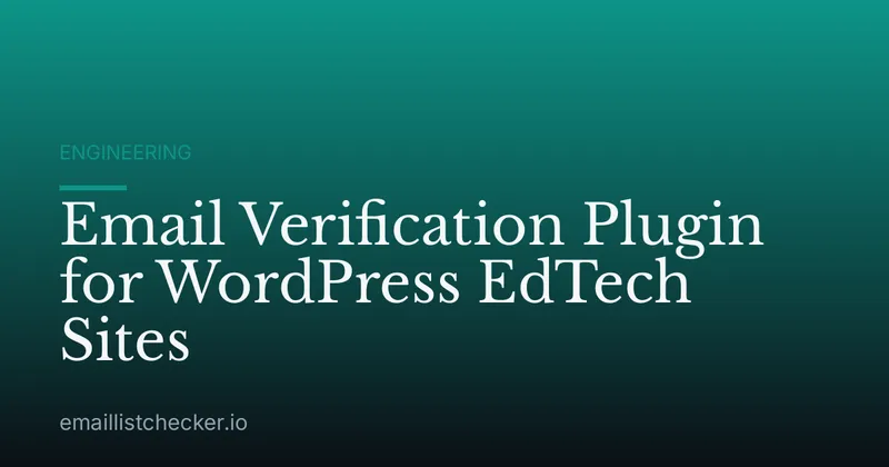 Email Verification Plugin for WordPress EdTech Sites
