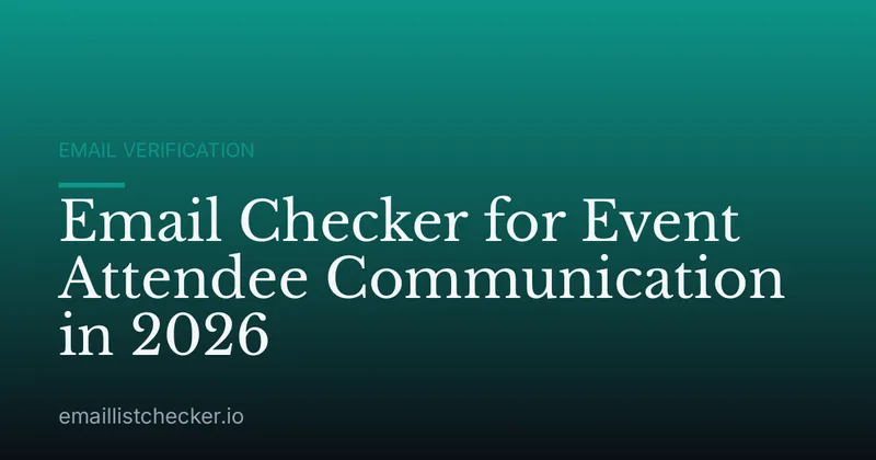 Email Checker for Event Attendee Communication in 2026