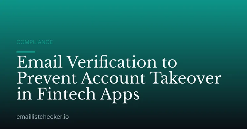 Email Verification to Prevent Account Takeover in Fintech Apps