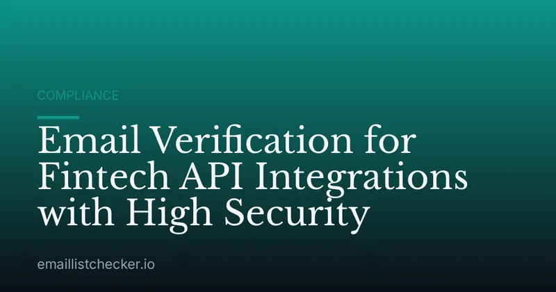 Email Verification for Fintech API Integrations with High Security