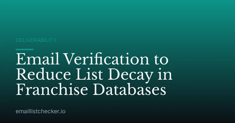 Email Verification to Reduce List Decay in Franchise Databases