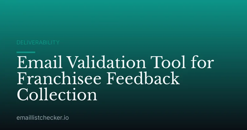 Email Validation Tool for Franchisee Feedback Collection
