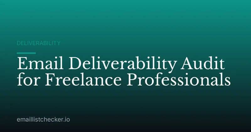 Email Deliverability Audit for Freelance Professionals