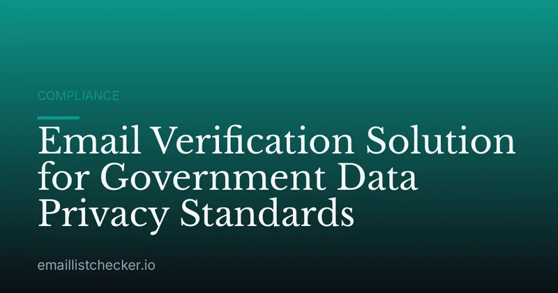Email Verification Solution for Government Data Privacy Standards