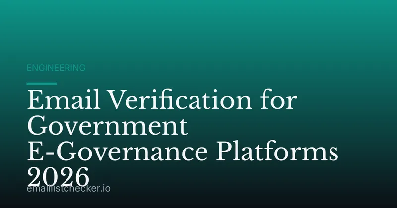 Email Verification for Government E-Governance Platforms 2026