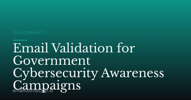Email Validation for Government Cybersecurity Awareness Campaigns