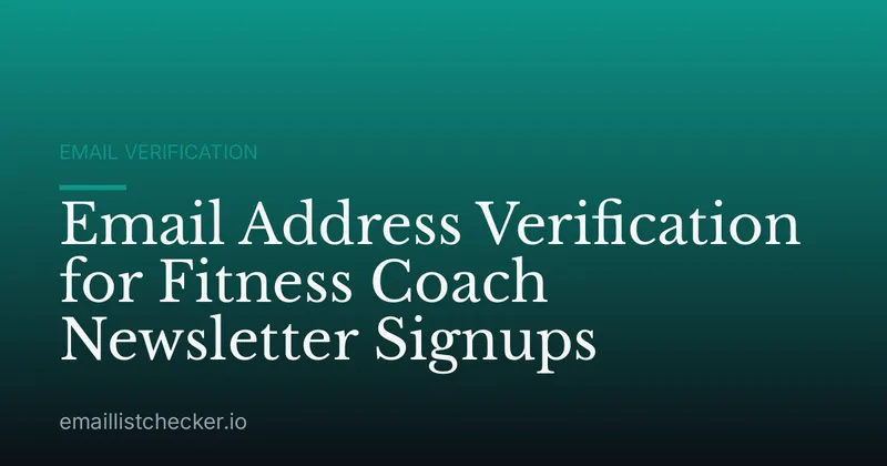 Email Address Verification for Fitness Coach Newsletter Signups