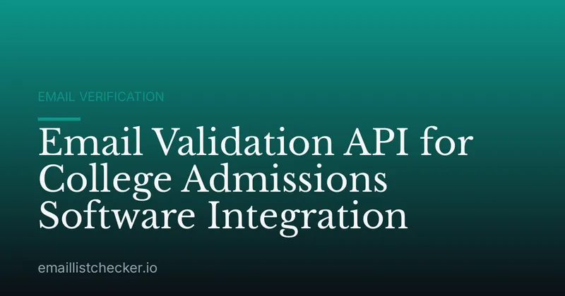 Email Validation API for College Admissions Software Integration