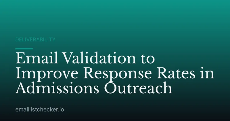 Email Validation to Improve Response Rates in Admissions Outreach