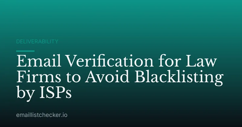 Email Verification for Law Firms to Avoid Blacklisting by ISPs