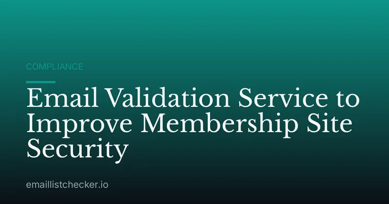 Email Validation Service to Improve Membership Site Security