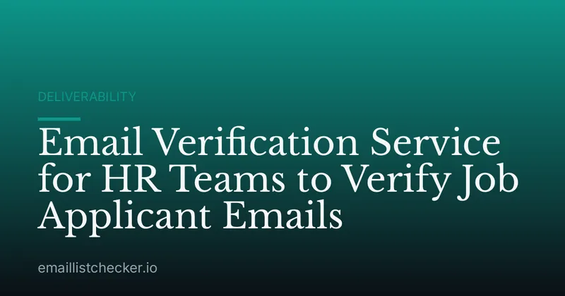 Email Verification Service for HR Teams to Verify Job Applicant Emails