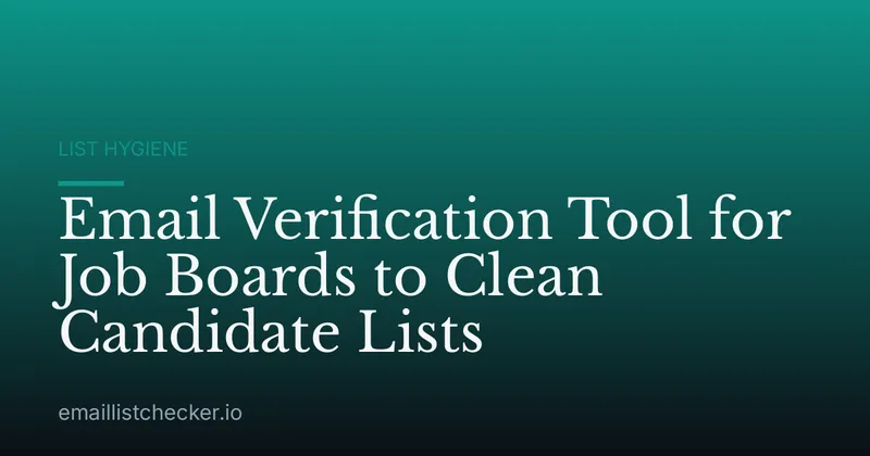 Email Verification Tool for Job Boards to Clean Candidate Lists