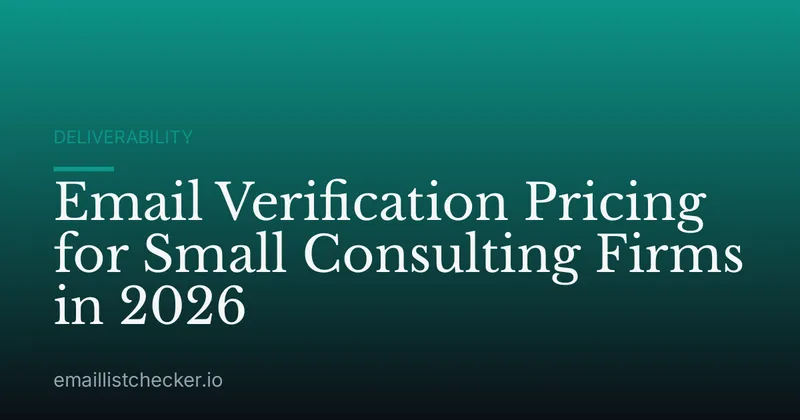 Email Verification Pricing for Small Consulting Firms in 2026