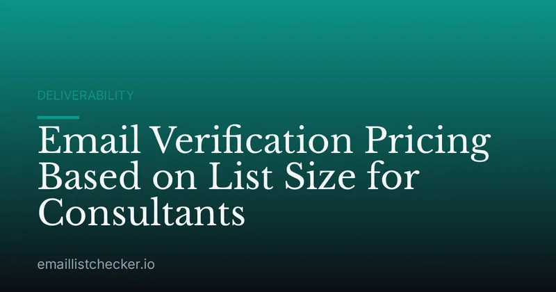 Email Verification Pricing Based on List Size for Consultants