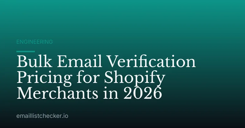 Bulk Email Verification Pricing for Shopify Merchants in 2026