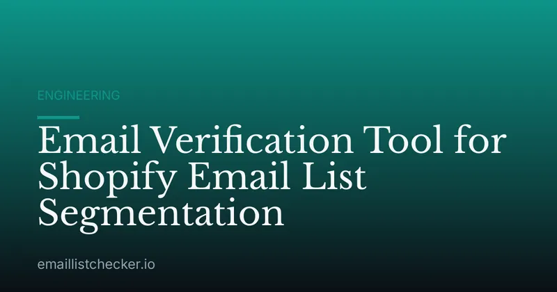 Email Verification Tool for Shopify Email List Segmentation