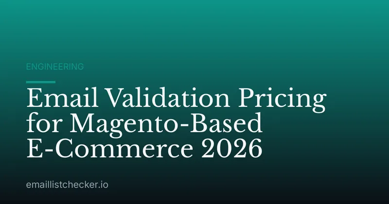 Email Validation Pricing for Magento-Based E-Commerce 2026