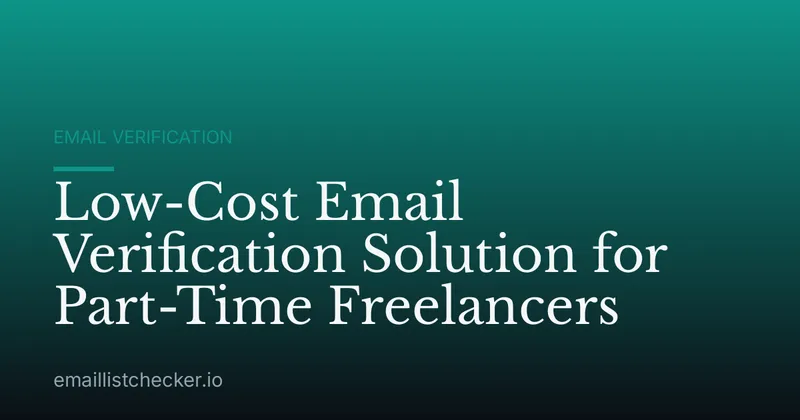 Low-Cost Email Verification Solution for Part-Time Freelancers