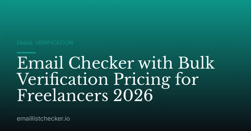 Email Checker with Bulk Verification Pricing for Freelancers 2026
