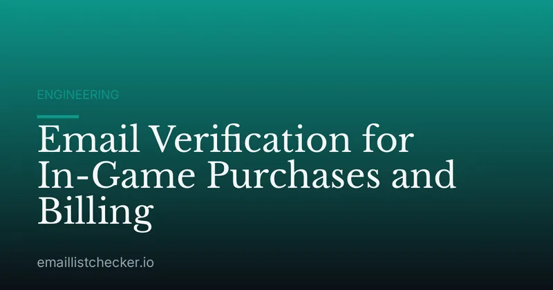 Email Verification for In-Game Purchases and Billing