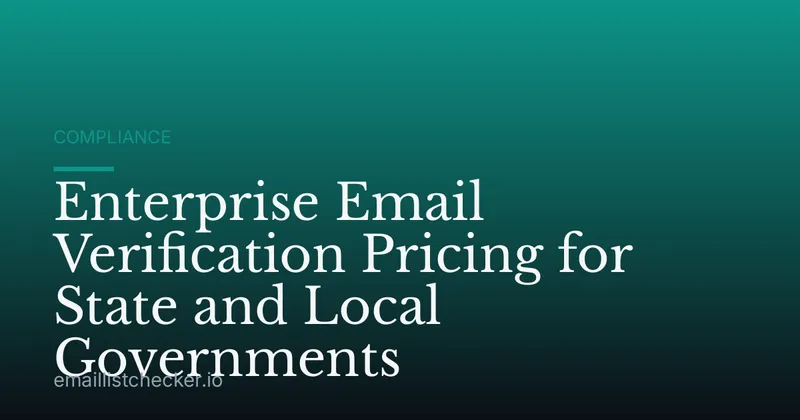Enterprise Email Verification Pricing for State and Local Governments