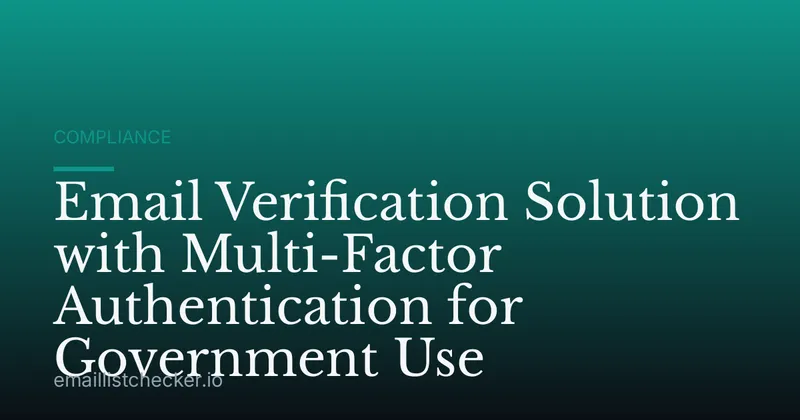 Email Verification Solution with Multi-Factor Authentication for Government Use