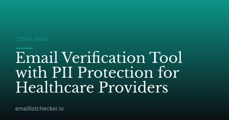 Email Verification Tool with PII Protection for Healthcare Providers