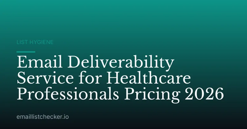 Email Deliverability Service for Healthcare Professionals Pricing 2026