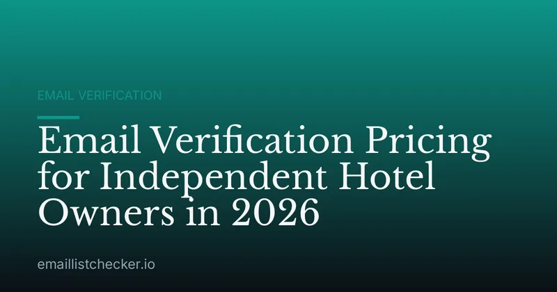 Email Verification Pricing for Independent Hotel Owners in 2026