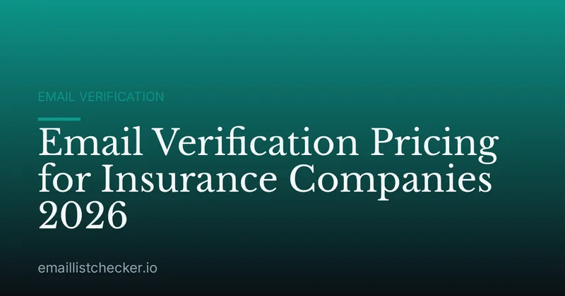 Email Verification Pricing for Insurance Companies 2026