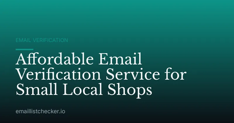 Affordable Email Verification Service for Small Local Shops