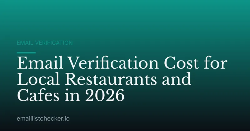 Email Verification Cost for Local Restaurants and Cafes in 2026