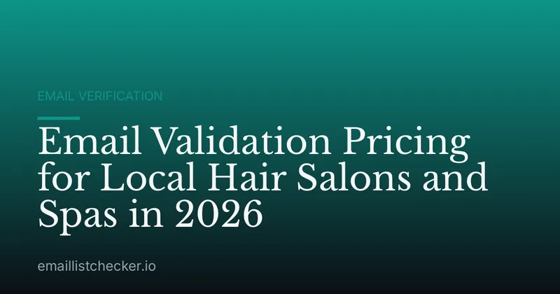 Email Validation Pricing for Local Hair Salons and Spas in 2026