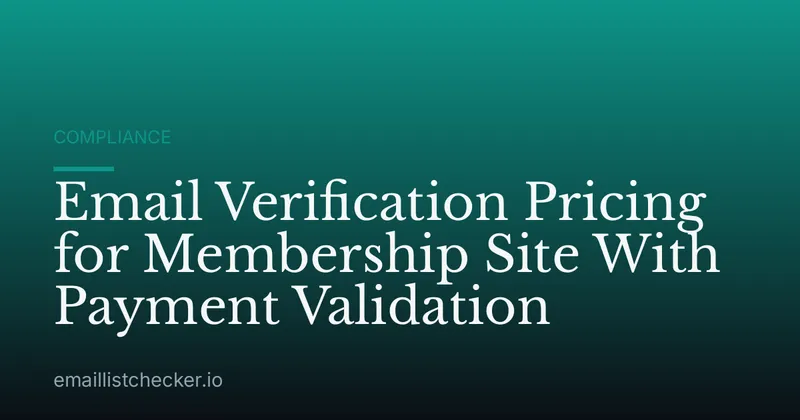 Email Verification Pricing for Membership Site With Payment Validation