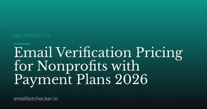 Email Verification Pricing for Nonprofits with Payment Plans 2026