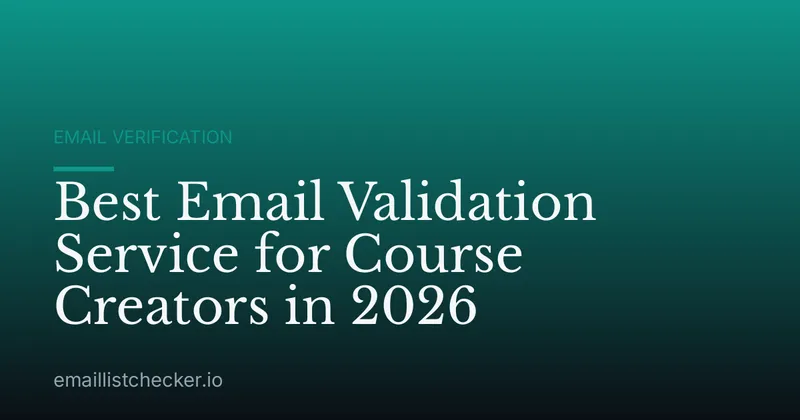Best Email Validation Service for Course Creators in 2026