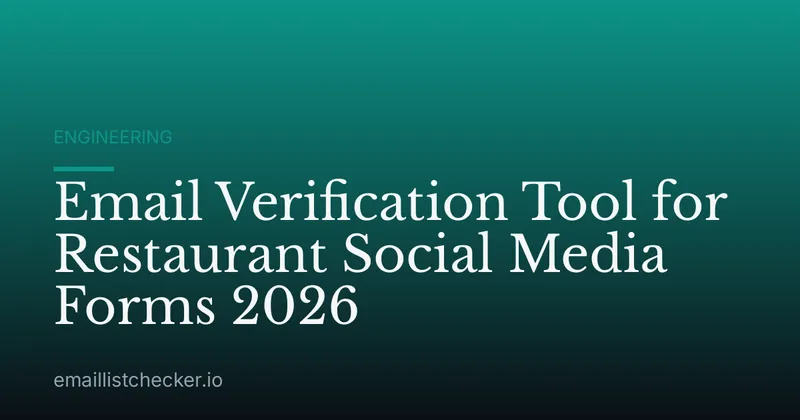 Email Verification Tool for Restaurant Social Media Forms 2026