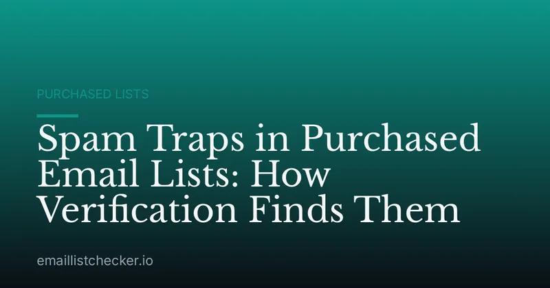 Spam Traps in Purchased Email Lists: How Verification Finds Them