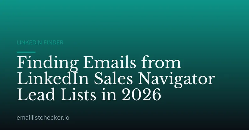 Finding Emails from LinkedIn Sales Navigator Lead Lists in 2026