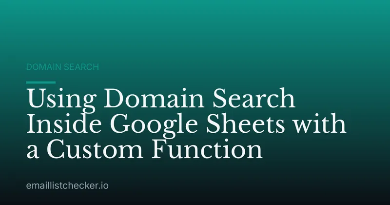 Using Domain Search Inside Google Sheets with a Custom Function