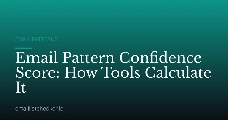 Email Pattern Confidence Score: How Tools Calculate It