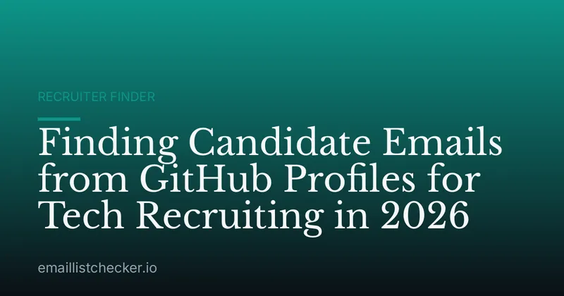 Finding Candidate Emails from GitHub Profiles for Tech Recruiting in 2026