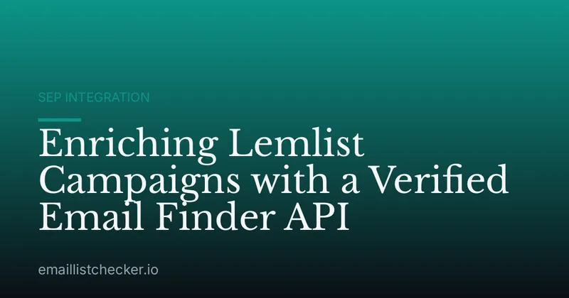 Enriching Lemlist Campaigns with a Verified Email Finder API