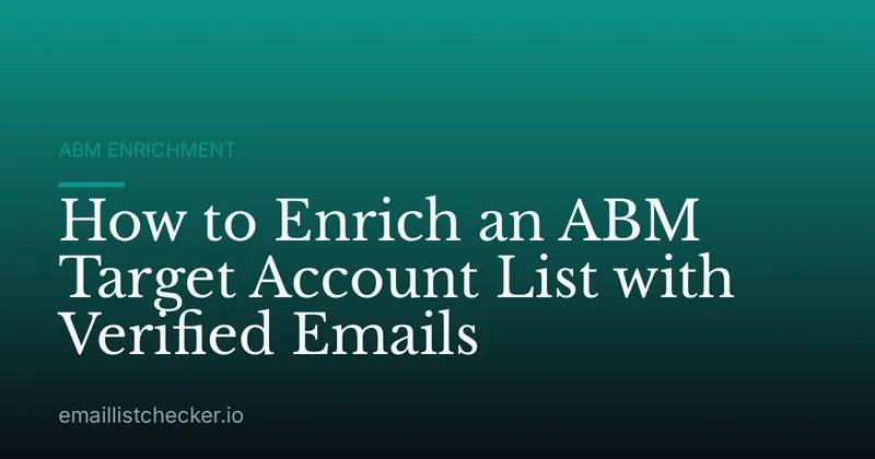 How to Enrich an ABM Target Account List with Verified Emails